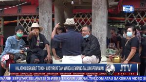 BERITA VIDEO : KALATIKU MELAKUKAN KUNJUNGAN KEMASYARAKATAN KE LEMBANG TALLUNG PENANIAN, DISAMBUT TOKOH MASYARAKAT