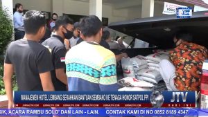 BERITA VIDEO : MANAJEMEN HOTEL LEMBANG KEMBALI MENYALURKAN BANTUAN SEMBAKO KEPADA TENAGA HONOR SATPOL PP