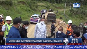 BERITA VIDEO : HARI KEDUA DI TORAJA, GUB SULSEL DIDAMPNGI PJS BUPATI TORUT TINJAU POROS TIKALA – KE’PE’ – PANGALA’