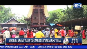 BERITA VIDEO : TRADISI MANGRARA BANUA, TERUS DILESTARIKAN SUKU TORAJA