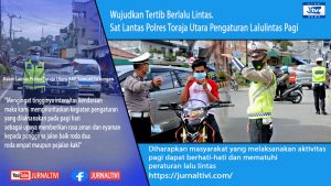 Wujudkan Tertib Berlalu Lintas, Sat Lantas Polres Toraja Utara Pengaturan Lalu Lintas Pagi