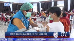 BERITA VIDEO : DINKES TANA TORAJA SUNTIK VAKSIN PELAYAN PUBLIK