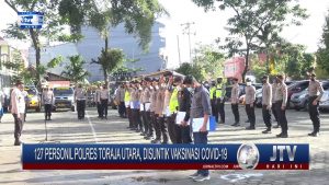 BERITA VIDEO : 127 PERSONIL POLRES TORAJA UTARA DI SUNTIK VAKSIN COVID–19
