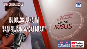 VIDEO : ISU DIALOG “SATU PELUKAN SANGAT BERARTI” PART 1