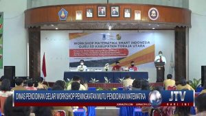 BERITA VIDEO : TINGKATKAN MUTU PENDIDIKAN, DIKNAS PEMKAB TORAJA UTARA GELAR WORKSHOP MATEMATIKA