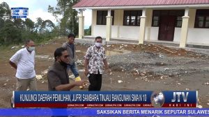 BERITA VIDEO : KUNJUNGI DAERAH PEMILIHAN, JUFRI SAMBARA TINJAU BANGUNAN SMA N 10 DI KAPALAPITU