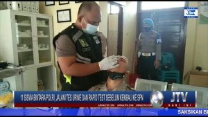 BERITA VIDEO : 11 SISWA BINTARA POLRI, JALANI TES URINE DAN RAPID TEST SEBELUM KEMBALI KE SPN