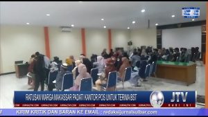 BERITA VIDEO : RATUSAN WARGA MAKASSAR PADATI KANTOR POS SAAT TERIMA BST