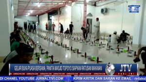BERITA VIDEO : GELAR BUKA PUASA BERSAMA, PANITIA MASJID TOPOYO SIAPKAN RATUSAN BUNGKUS MAKANAN