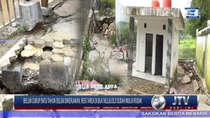 BERITA VIDEO : BELUM CUKUP SETAHUN USAI DIKERJAKAN, BANGUNAN REST AREA TORAJA UTARA SUDAH MULAI RUSAK