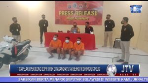 BERITA VIDEO : TIGA PELAKU PENODONG SOPIR TRUK DI PASANGKAYU, TAK BERKUTIK SAAT DIRINGKUS POLISI