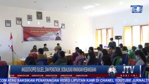 BERITA VIDEO : ANGGOTA DPRD SULSEL, DAN PONGTASIK, SOSIALISASI WAWASAN KEBANGSAAN