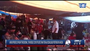 BERITA VIDEO : AWASI PROKES DI PASAR TRADISIONAL, TIM MOBILE COVID POLRES TANA TORAJA SOSIALISASI PENTINGNYA VAKSIN