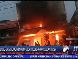 Berita Video : Ruko Terbakar Tewaskan 1 Orang Bocah, Picu Kepanikan Ratusan Warga