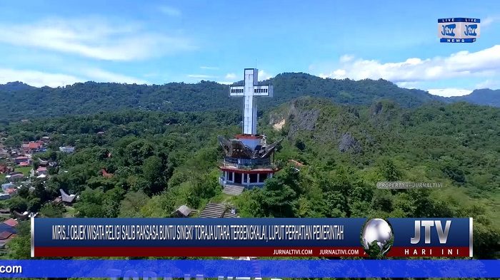 Berita Video : Miris..! Objek Wisata Religi Salib Raksasa di Buntu Singki’ Toraja Utara Terbengkalai