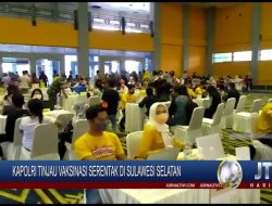 Berita Video : Kapolri Tinjau Vaksinasi Serentak di Sulawesi Selatan