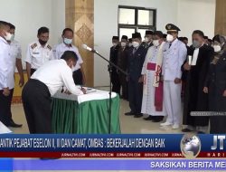 Berita Video : Lantik Pejabat Eselon II, Eselon III dan Camat, Ombas : Bekerjalah Dengan Baik