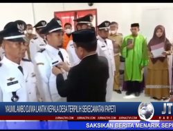 Berita Video : Yaumil Ambo Djiwa Lantik Kepala Desa Terpilih Se-kecamatan Papeti