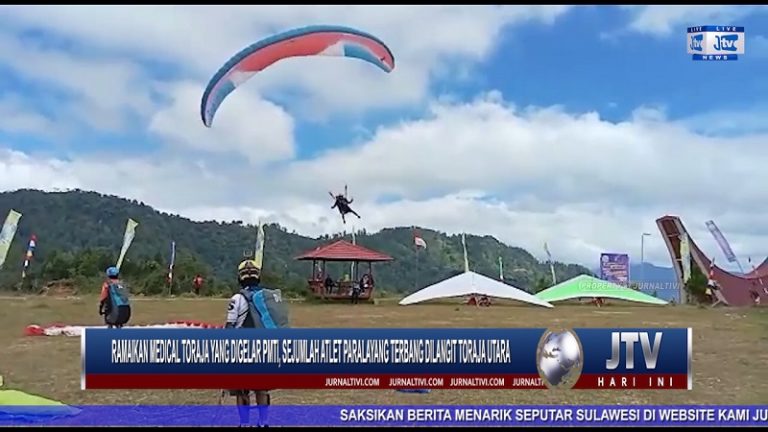 Berita Video : Ramaikan Magical Toraja Yang Digelar PMTI, Sejumlah Atlet Paralayang Terbang Dilangit Toraja Utara