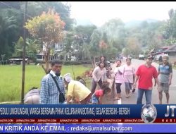 Berita Video : Peduli Lingkungan, Warga Bersama Pihak Kelurahan Botang, Gelar Bersih – Bersih