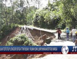 Berita Video : Jalan Tertutup Longsor Ditiga Titik Rusak 1 Rumah dan Lumpuhkan Aktifitas Warga