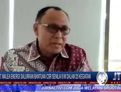 Berita Video : Hingga Akhir 2022, PT Malea Energi Salurkan Bantuan CSR Senilai 8 M
