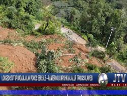 Berita Video : Longsor Tutup Badan Jalan Poros Sereale – Rantepao, Lumpuhkan Jalur Trans Sulawesi