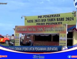 Berita Video : Polres Pasangkayu Dirikan 3 Posko Untuk Pengamanan Libur Nataru, Puluhan Personil Disiagakan
