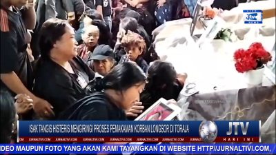 Berita Video : Isak Tangis Histeris Mengiringi Proses Pemakaman Korban Longsor di Tana Toraja