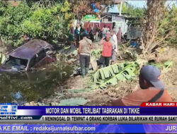Berita Video : Motor vs Mobil Terlibat Tabrakan di Tikke, 1 Meninggal Ditempat 4 Orang Korban Luka Dilarikan Ke Rumah Sakit