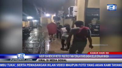Berita Video : Kabur Usai Mencuri Motor, Pasutri di Tana Toraja Nyaris Babak Belur Dihajar Massa, Viral di Media Sosial