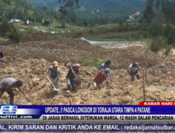 Berita Video : Update..!! Pasca Longsor di Lo’ko’ Uru, Toraja Utara Timpa 4 Patane, 58 Jasad Berhasil Ditemukan Warga, 12 Masih Dalam Pencarian