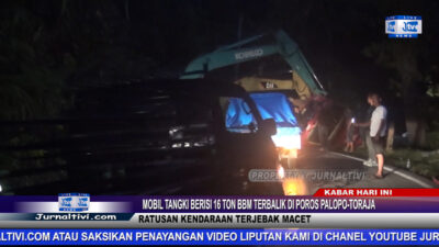 Berita Video : Mobil Tangki Berisi 16 Ton BBM Terbalik di Poros Palopo-Toraja, Ratusan Kendaraan Terjebak Macet