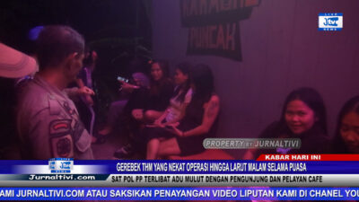 Berita Video : Gerebek THM Yang Nekat Beroperasi Hingga Larut Malam, Sat Pol PP Terlibat Adu Mulut Dengan Pengunjung dan Pelayan Cafe