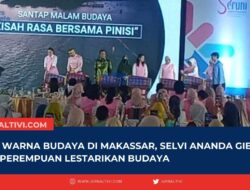 Buka Warna Budaya Di Makassar Selvi Ananda Gibran Ajak Perempuan Lestarikan Budaya