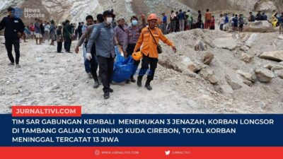 Tim SAR Gabungan Kembali Menemukan 3 Jenazah, Korban Longsor di Tambang Galian C Gunung Kuda Cirebon