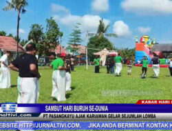 Berita Video : Sambut Hari Buruh Se-Dunia, PT Pasangkayu Ajak Kariawan Gelar Sejumlah Lomba