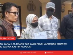 Kerugian Capai 4 M, Orang Tua Casis Polri Laporkan Roswati Seorang Warga Kaltim ke Polisi
