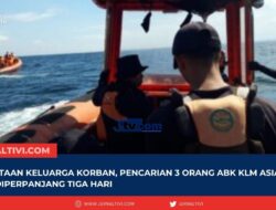Permintaan Keluarga Korban, Pencarian 3 Orang abk KLM Asia Mulia Diperpanjang Tiga Hari