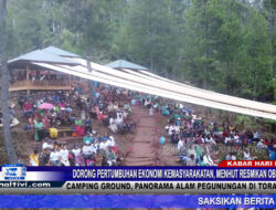 Berita Video : Dorong Pertumbuhan Ekonomi Kemasyarakatan, MenHut RI Resmikan Wisata Camping Ground, Panorama Alam Pegunungan di Toraja Utara