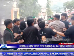 Berita Video : Demo Mahasiswa Tuntut Tutup Tambang Galian C Ilegal di Enrekang Ricuh, 1 Mahasiswa Luka