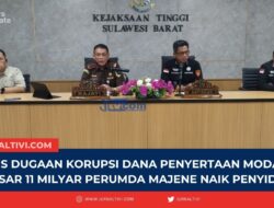 Kasus Dugaan Korupsi Dana Penyertaan Modal Sebesar 11 Milyar Perumda Majene Naik Penyidikan