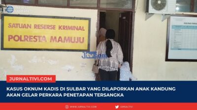 Kasus Oknum Kadis di Sulbar Yang Dilaporkan  Anak Kandung Akan Gelar Perkara Penetapan Tersangka