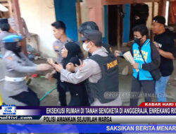 Berita Video : Eksekusi Rumah Di Tanah Sengketa Di Anggeraja, Ricuh, Polisi Amankan Sejumlah Warga