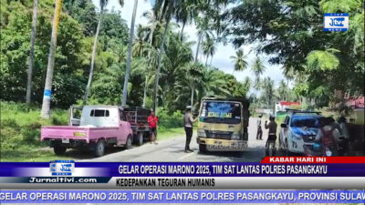 Berita Video : Gelar Operasi Marono 2025, Tim Sat Lantas Polres Pasangkayu, Kedepankan Teguran Humanis