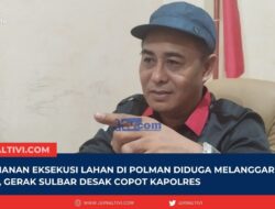 Pengamanan Eksekusi Lahan di Polman Diduga Melanggar Perkap, Gerak Sulbar Desak Copot Kapolres