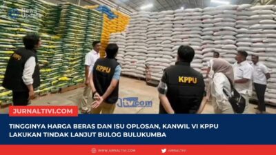 Tingginya Harga Beras dan Isu Oplosan, Kanwil VI KPPU Lakukan Tindak Lanjut Bulog Bulukumba