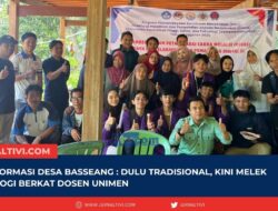 Transformasi Desa Basseang : Dulu Tradisional, Kini Melek Teknologi Berkat Dosen UNIMEN