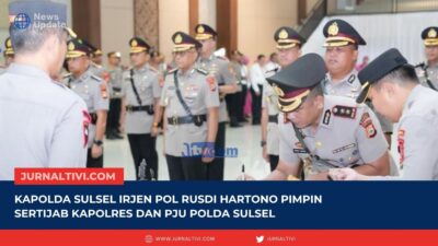 Kapolda Sulsel Irjen Pol Rusdi Hartono Pimpin Sertijab Kapolres Dan Pju Polda Sulsel
