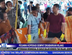 Berita Video : Pegawai Koperasi Sempat Dikabarkan Hilang, Ditemukan Meninggal di Desa Sarjo Dalam Kondisi Tak Wajar, Gemparkan Warga